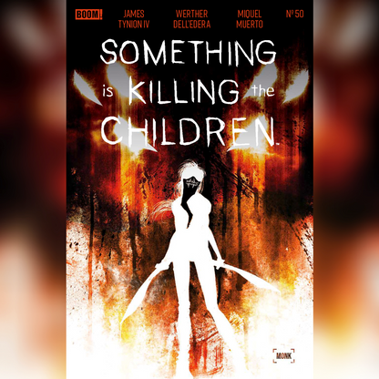 SOMETHING IS KILLING THE CHILDREN #50 – JEFF MONK NYCC EXCLUSIVE